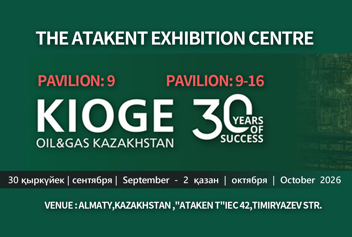 We Are Exhibiting at KIOGE 2026 Almaty, Kazakhstan | Visit Us Stand 9‑16